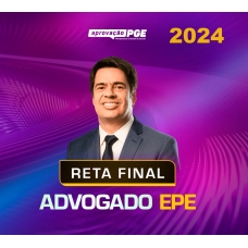 RETA FINAL ADVOGADO EPE (APROVAÇÃO PGE 2024) RETA FINAL ADVOGADO EPE (APROVAÇÃO PGE 2024)